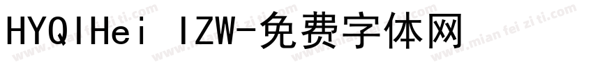 HYQIHei IZW字体转换